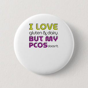 Ik hou van gluten en zuivel, maar mijn PCOS blijft Ronde Button 5,7 Cm