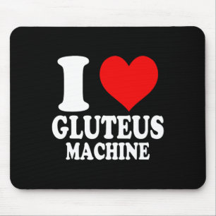 Ik hou van Gluteus Machine 1 Muismat