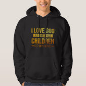 Ik hou van God, maar sommige van zijn kinderen sta Hoodie (Voorkant)