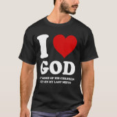 Ik hou van God, maar sommige van zijn kinderen sta T-shirt (Voorkant)