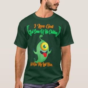 Ik hou van God, maar zijn kinderen krijgen, grappi T-shirt