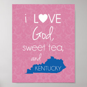 Ik hou van God, zoete thee en Kentucky - Roze & Bl Poster