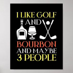 Ik hou van Golf Bourbon en misschien 3 mensen Golf Poster