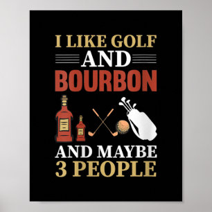Ik hou van Golf Bourbon en misschien 3 mensen Golf Poster