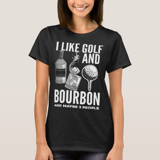 Ik hou van golf en Bourbon en 3 mensen golf T-shirt (Voorkant)