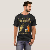 Ik hou van Golf en Bourbon en misschien 3 mensen T-shirt (Voorkant volledig)