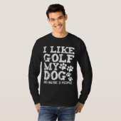 Ik hou van Golf mijn hond en misschien 3 mensen di T-shirt (Voorkant volledig)