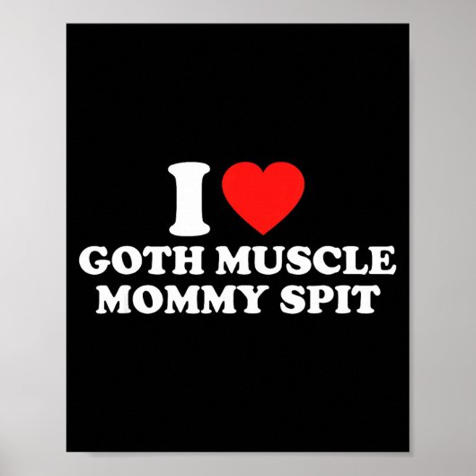 Ik hou van Goth Spierballen Mama St  Poster (Voorkant)