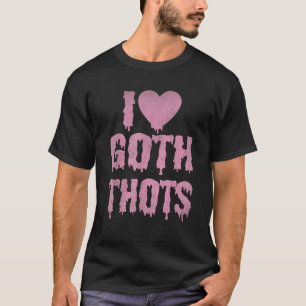 Ik hou van Gothic Thots T Shirt