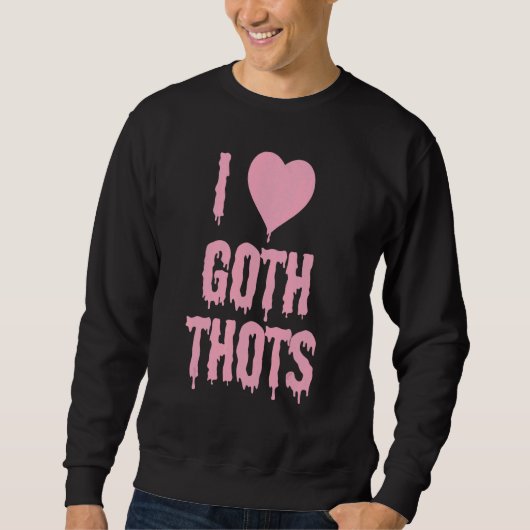 Ik hou van Gothic Thots Trui (Voorkant)