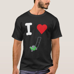 Ik hou van grasmaaiers gesneden gras tuinieren gem t-shirt