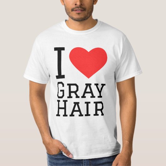 Ik hou van grijs haar t-shirt (Voorkant)