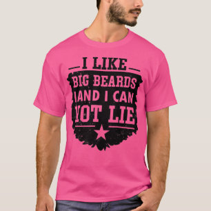 Ik hou van grote baarden en ik kan niet liegen 1 t-shirt