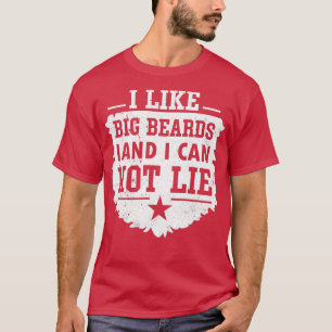 Ik hou van grote baarden en ik kan niet liegen 6 t-shirt