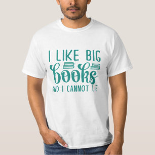 Ik hou van grote boeken en ik kan niet liegen t-shirt