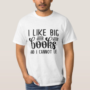 Ik hou van grote boeken en ik kan niet liegen t-shirt