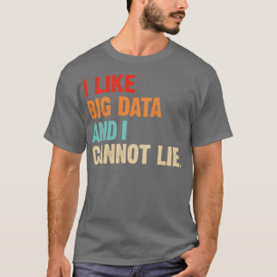 Ik hou van grote gegevens en ik kan geen Data Anal T-shirt