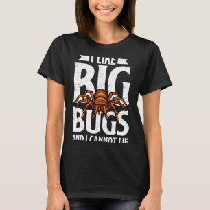 Ik hou van grote insecten en ik kan niet liegen Gr T-shirt