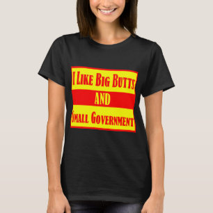 Ik hou van grote knoppen en kleine overheden # t-shirt