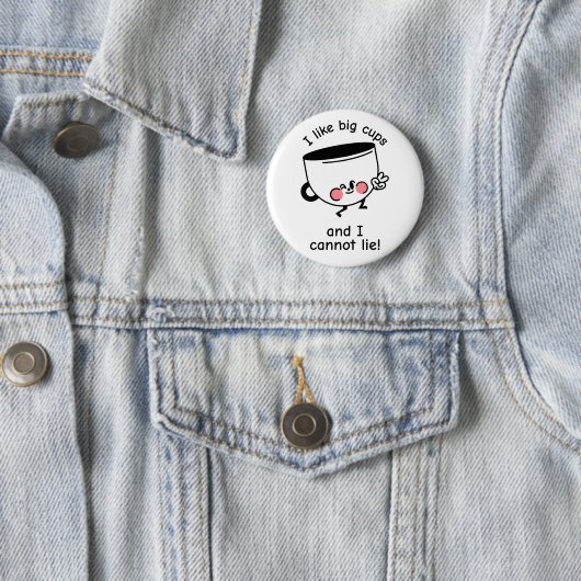 Ik hou van grote kopjes - Funny Coffee Button (In situ)