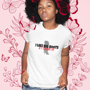 Ik Hou van Grote Laarzen en Ik Kan Niet Liegen T-S T-shirt