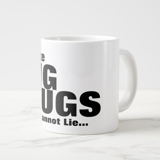 Ik hou van grote Mokken en ik kan niet liegen (Voorkant rechts)