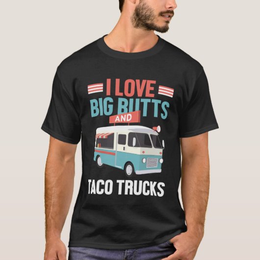 Ik hou van grote peuken taco vrachtwagens t-shirt (Voorkant)