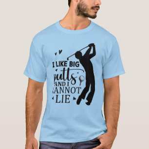 Ik hou van grote putten en ik kan niet liegen t-shirt