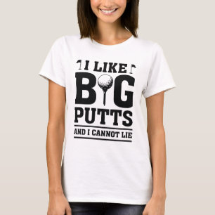 Ik hou van grote putten en ik kan niet liegen t-shirt