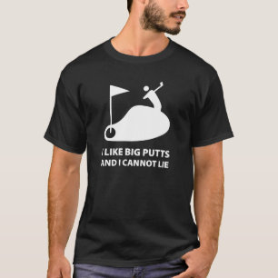 Ik hou van grote putten en ik kan niet liegen t-shirt