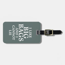 Ik hou van grote tassen en ik kan niet liegen bagagelabel