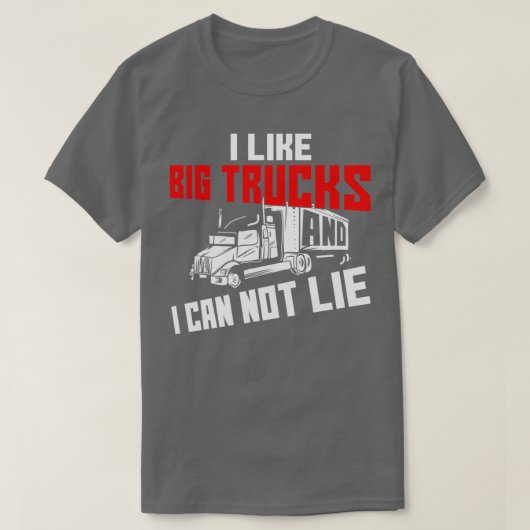 Ik hou van grote vrachtwagens en ik kan geen grapp t-shirt (Design voorkant)