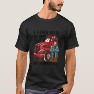 Ik hou van grote vrachtwagens en ik kan niet liege t-shirt