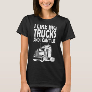 Ik hou van grote vrachtwagens en ik kan niet liege t-shirt