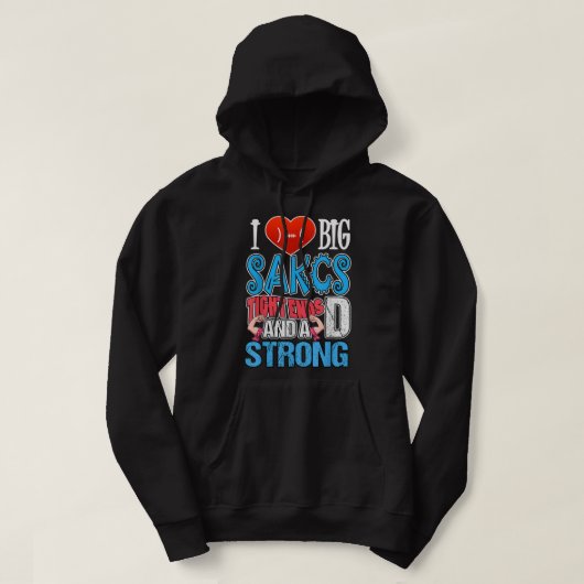 Ik hou van grote zakken, een stevige D Funny F Hoodie (Design voorkant)