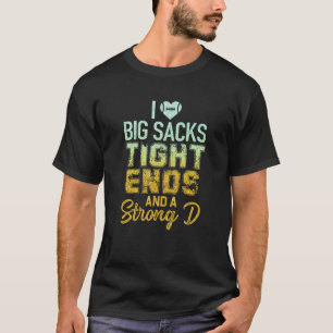 Ik hou van grote zakken, een stevige D Funny F T-shirt