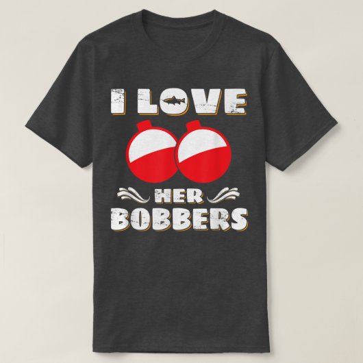Ik hou van haar Bobbers Funny Lover Fisher1787 T-shirt (Design voorkant)