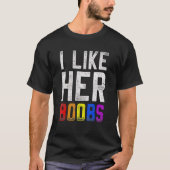 Ik hou van haar Boobes Lgbt Pride Rainbow T-shirt (Voorkant)