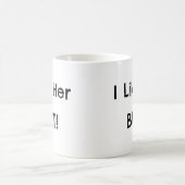 Ik hou van haar Butt! - Boyvriend Gifts Ideeën Koffiemok (Center)