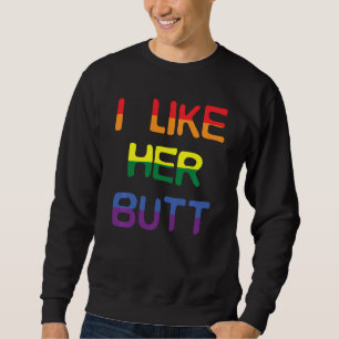 Ik hou van haar Butt Compliment LGBT Lesbian Match Trui