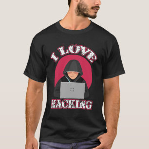 Ik hou van hacken Computer Geek Technologie Genie T-shirt