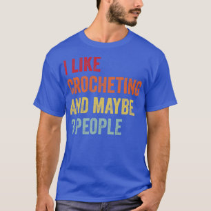 Ik hou van haken, misschien 3 mensen t-shirt