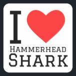 Ik hou van hamerhaaien vierkante sticker<br><div class="desc">Ik hou van hamerhaaien, voor dierenkoninkrijksliefhebbers</div>
