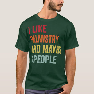 Ik hou van handlijnkunde, misschien 3 mensen t-shirt