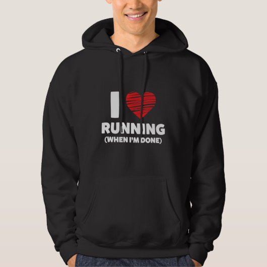 Ik hou van hardlopen als ik klaar ben met grappige hoodie (Voorkant)