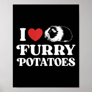 Ik hou van harige aardappelen Grappig Guinea Pig H Poster