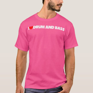 Ik hou van (hart)drum en bas t-shirt