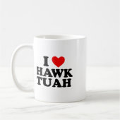 Ik hou van Hawk Tuah _1 Koffiemok (Links)
