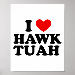 Ik hou van Hawk Tuah _1 Poster