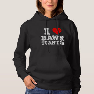 Ik hou van Hawk Tuah'ing Grappig Hoodie